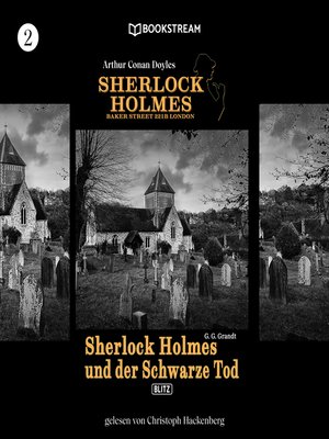 cover image of Sherlock Holmes und der Schwarze Tod--Sherlock Holmes--Baker Street 221B London, Folge 2